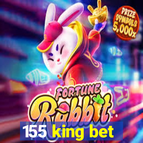 155 king bet